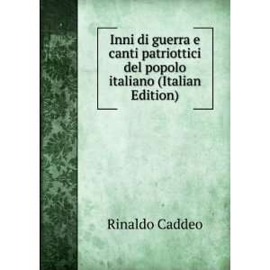   del popolo italiano (Italian Edition) Rinaldo Caddeo Books