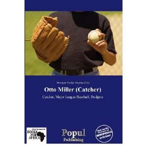   Otto Miller (Catcher) (9786138625186) Dewayne Rocky Aloysius Books