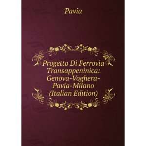   Genova Voghera Pavia Milano (Italian Edition) Pavia Books