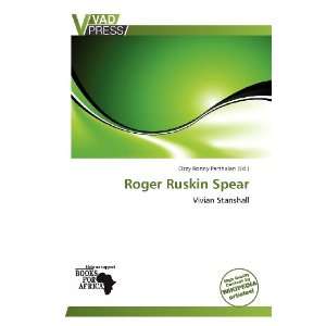    Roger Ruskin Spear (9786137896907) Ozzy Ronny Parthalan Books