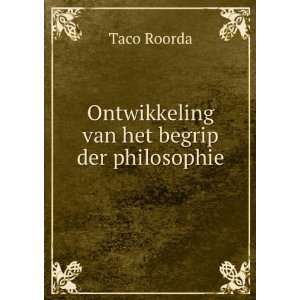    Ontwikkeling van het begrip der philosophie Taco Roorda Books