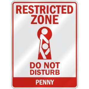   RESTRICTED ZONE DO NOT DISTURB PENNY  PARKING SIGN 