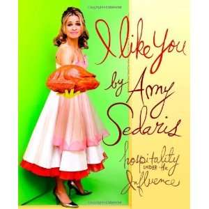   You Hospitality Under the Influence [Hardcover] Amy Sedaris Books