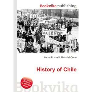  History of Chile Ronald Cohn Jesse Russell Books