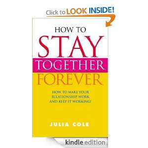 How To Stay Together Forever Julia Cole  Kindle Store