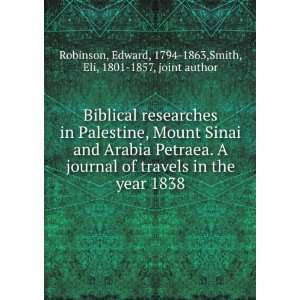  Biblical researches in Palestine, Mount Sinai and Arabia 