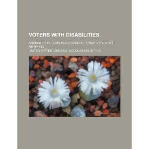  Voters with disabilities access to polling places and 