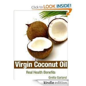 Virgin Coconut Oil Real Health Benefits Greta Garland  