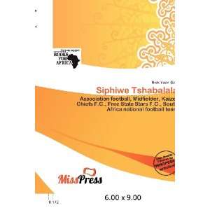  Siphiwe Tshabalala (9786200657619) Niek Yoan Books