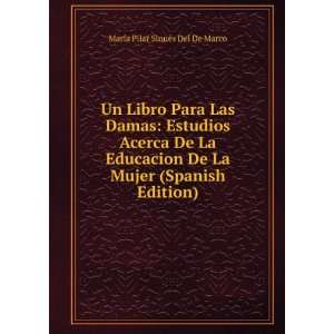   Mujer (Spanish Edition) MarÃ­a Pilar SinuÃ©s Del De Marco Books
