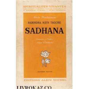  Sadhana (en FRANCAIS) Rabindranâth Tagore Books