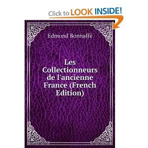  Les Collectionneurs de lancienne France (French Edition 