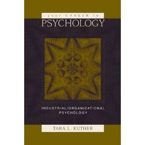   /Organizational Psychology [Paperback] Tara L. Kuther Books
