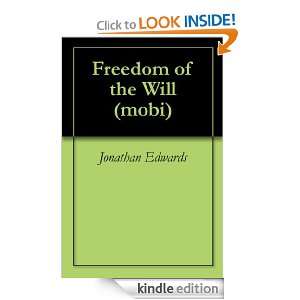 Freedom of the Will (mobi): Jonathan Edwards:  Kindle Store