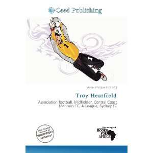  Troy Hearfield (9786200633118): Aaron Philippe Toll: Books