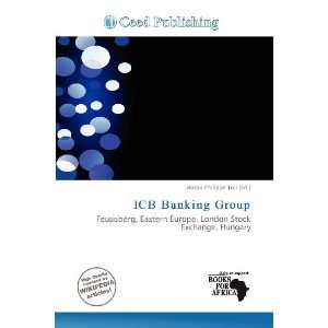    ICB Banking Group (9786136502304) Aaron Philippe Toll Books