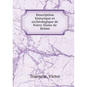  et archÃ©ologique de Notre Dame de Reims Victor Tourneur Books