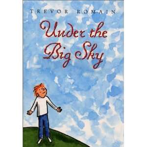  Under the Big Sky [Hardcover] Trevor Romain Books