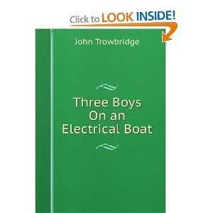  Three Boys On an Electrical Boat John Trowbridge Books