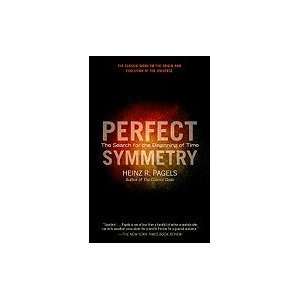    Perfect Symmetry The Search for the Beginning of Time Books