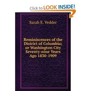   City Seventy nine Years Ago 1830 1909: Sarah E. Vedder: Books