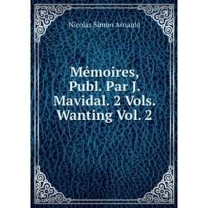   Par J. Mavidal. 2 Vols. Wanting Vol. 2. Nicolas Simon Arnauld Books
