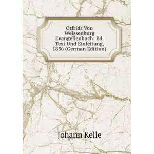    Bd. Text Und Einleitung, 1856 (German Edition) Johann Kelle Books