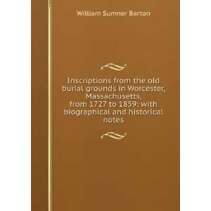   with biographical and historical notes William Sumner Barton Books