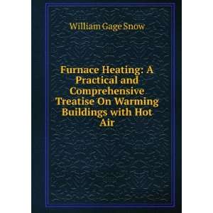   Warming Buildings with Hot Air William Gage Snow  Books