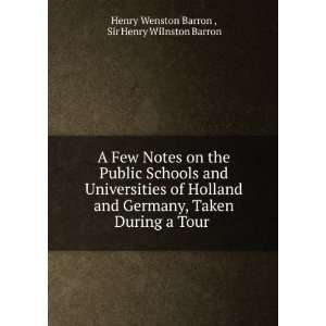  Notes on the Public Schools and Universities of Holland and Germany 