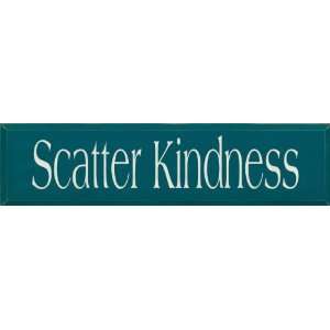  Scatter Kindness (large) Wooden Sign