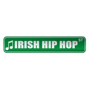   IRISH HIP HOP ST  STREET SIGN MUSIC