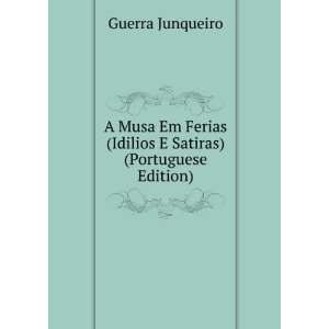  A Musa Em Ferias (Idilios E Satiras) (Portuguese Edition 