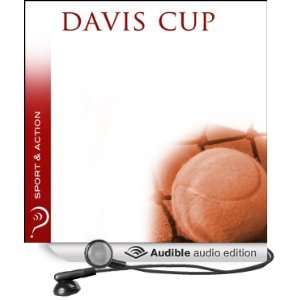 Davis Cup Sport & Action [Unabridged] [Audible Audio Edition]