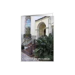  Id Love to Give You a Castle Romantic Greeting Card Card 