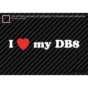  (2x) I Love my DB8   Sticker   Decal   Die Cut: Everything 