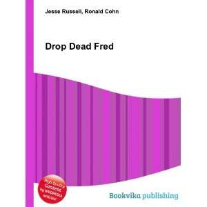  Drop Dead Fred Ronald Cohn Jesse Russell Books