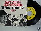 DAVE CLARK FIVE, Cant You See That Shes Mine/ No Time