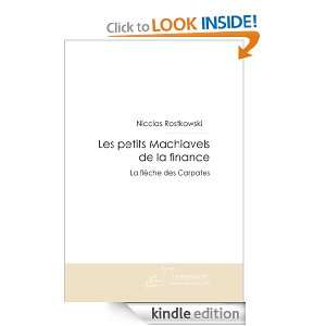 Les petits Machiavels de la finance (French Edition) Nicolas 