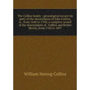 The Collins family ; genealogical record (in part) of the descendants 