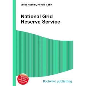  National Grid Reserve Service: Ronald Cohn Jesse Russell 