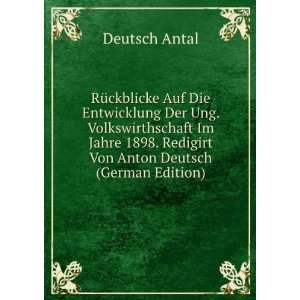  Anton Deutsch (German Edition) (9785874531638) Deutsch Antal Books