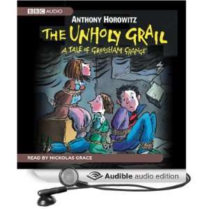   Grail (Audible Audio Edition) Anthony Horowitz, Grace Nickolas Books