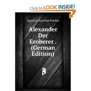   . (German Edition) (9785875839795) Ignatius Aurelius Fessler Books