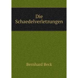  Die Schaedelverletzungen Bernhard Beck Books