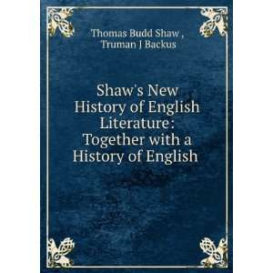   English literature in America Thomas B. Backus, Truman J. Shaw Books