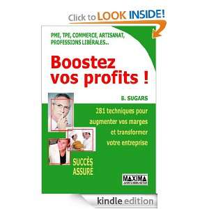 Boostez vos profits ! (French Edition): Brad Sugars, Bénédicte 