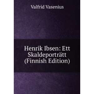  Henrik Ibsen Ett SkaldeportrÃ¤tt (Finnish Edition 
