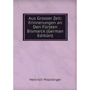   Bismarck (German Edition) (9785877524453): Heinrich Poschinger: Books