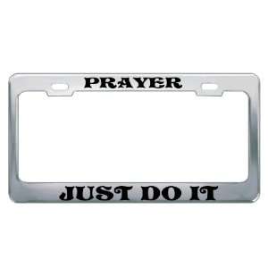 PRAYER JUST DO IT #1 Religious Christian Auto License Plate Frame Tag 